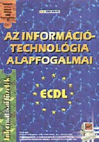 Az információtechnológia alapfogalmai - Informatikai füzetek