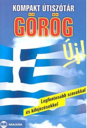 Kompakt útiszótár - Görög - Legfontosabb szavakkal és kifejezésekkel