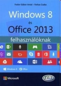 Windows 8 és Office 2013 felhasználóknak
