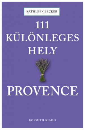 Provence - 111 különleges hely