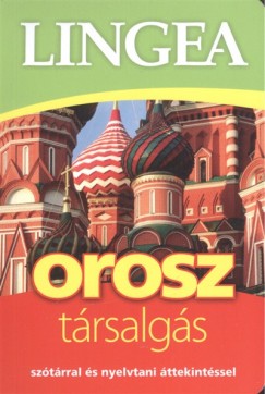 Orosz társalgás - szótárral és nyelvtani áttekintéssel 2. kiadás