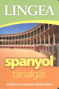 Spanyol társalgás - szótárral és nyelvtani áttekintéssel - 2. kiadás
