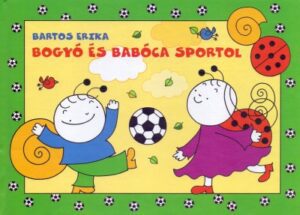 Bogyó és Babóca sportol - új kiadás