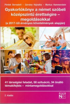 Gyakorlókönyv a német szóbeli középszintű érettségire + megold 2017