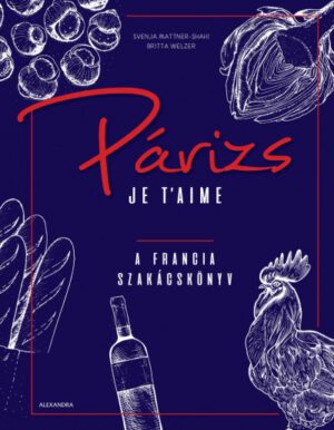 Párizs - A francia szakácskönyv