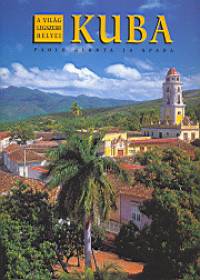 Kuba - A világ legszebb helyei