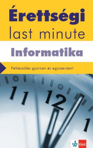 Érettségi - Last minute - Informatika - ÚJ