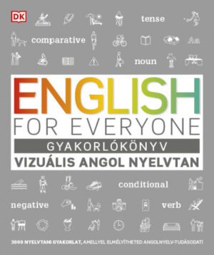 English for Everyone - Gyakorlókönyv - Vizuális angol nyelvtan