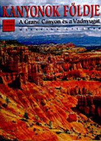 Kanyonok földje - A világ legszebb helyei