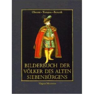 A régi erdély népeinek képeskönyve - Német kiadás