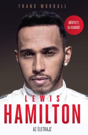 Lewis Hamilton - Az életrajz - Bővített, új kiadás