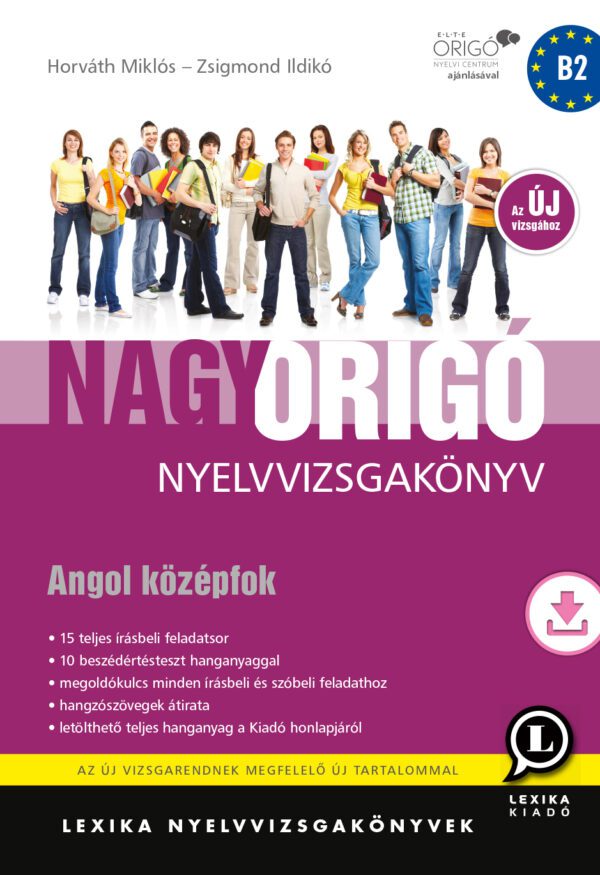 Nagy origó nyelvvizsgakönyv - Angol középfok B2  2023 ÚJ LX-0058-4