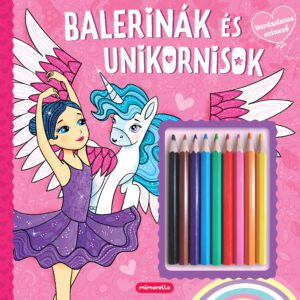 Varázslatos színező - Balerinák és Unikornisok + színes ceruzák      