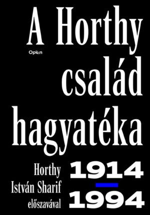 Horthy család hagyatéka - 1914-1994