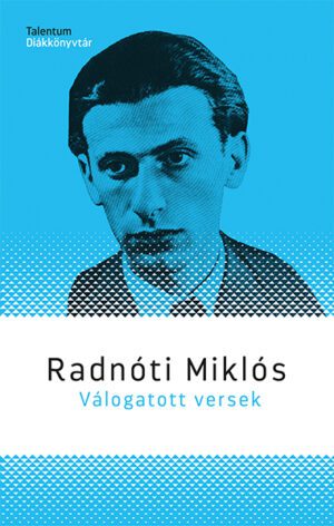 Radnóti Miklós - Válogatott versek - Új kiadás, 2024