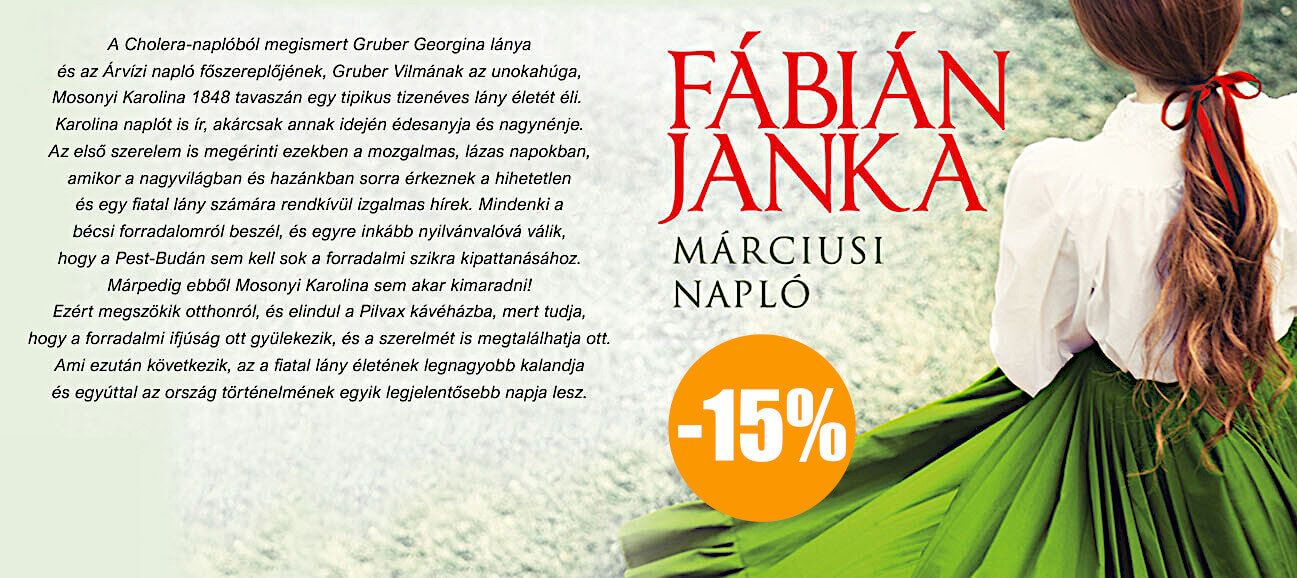 Rendeld meg Fábián Janka - Márciusi napló című könyvét 15% kedvezménnyel!